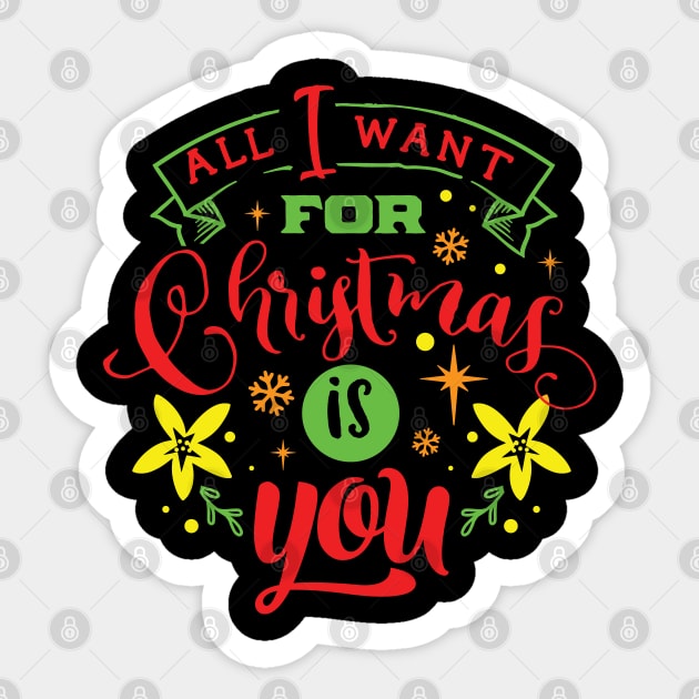 All I Want For Christmas Is You - Typographic Design 4 Sticker by art-by-shadab